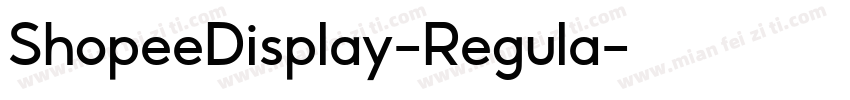 ShopeeDisplay-Regula字体转换