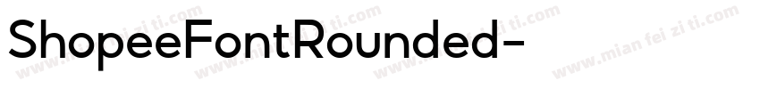 ShopeeFontRounded字体转换