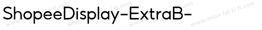 ShopeeDisplay-ExtraB字体转换