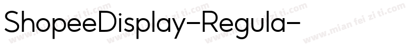 ShopeeDisplay-Regula字体转换