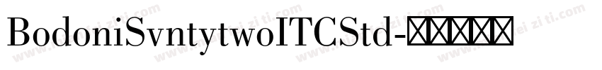 BodoniSvntytwoITCStd字体转换