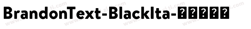 BrandonText-BlackIta字体转换