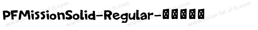 PFMissionSolid-Regular字体转换
