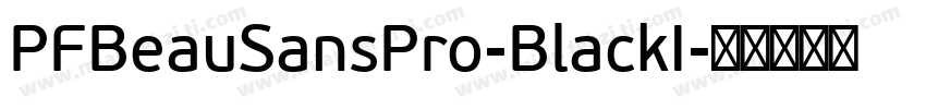 PFBeauSansPro-BlackI字体转换