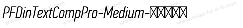 PFDinTextCompPro-Medium字体转换
