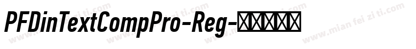 PFDinTextCompPro-Reg字体转换