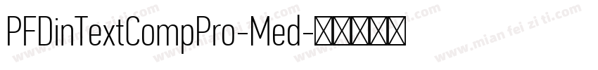 PFDinTextCompPro-Med字体转换