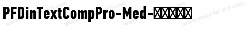 PFDinTextCompPro-Med字体转换