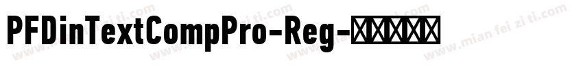 PFDinTextCompPro-Reg字体转换