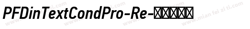 PFDinTextCondPro-Re字体转换
