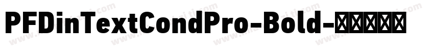 PFDinTextCondPro-Bold字体转换