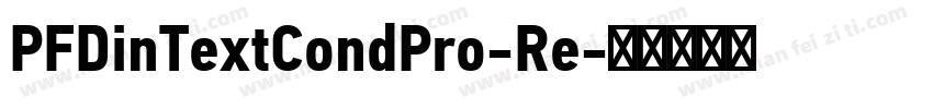 PFDinTextCondPro-Re字体转换