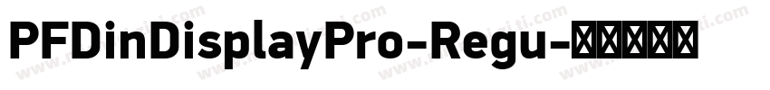 PFDinDisplayPro-Regu字体转换