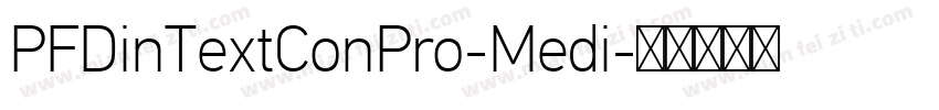 PFDinTextConPro-Medi字体转换