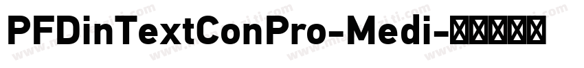 PFDinTextConPro-Medi字体转换