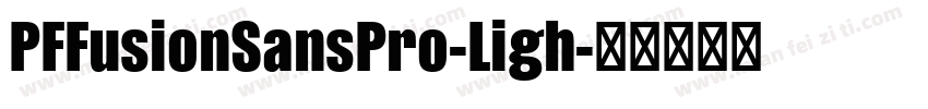 PFFusionSansPro-Ligh字体转换