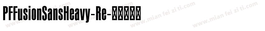 PFFusionSansHeavy-Re字体转换