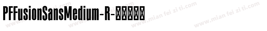 PFFusionSansMedium-R字体转换