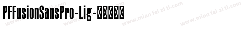 PFFusionSansPro-Lig字体转换