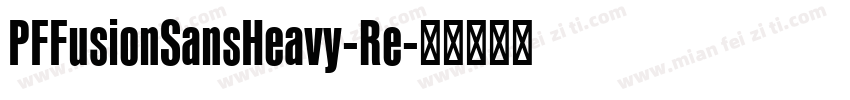 PFFusionSansHeavy-Re字体转换