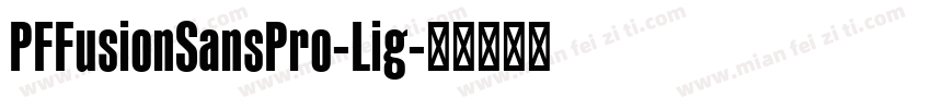 PFFusionSansPro-Lig字体转换