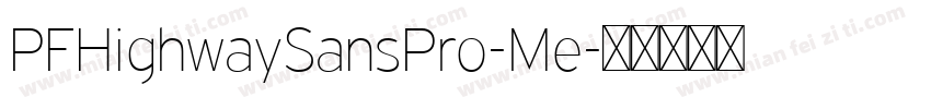 PFHighwaySansPro-Me字体转换