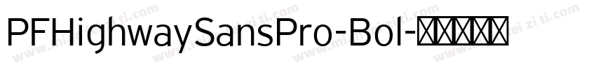PFHighwaySansPro-Bol字体转换