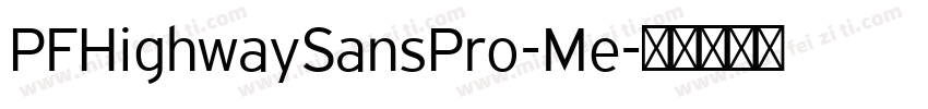 PFHighwaySansPro-Me字体转换