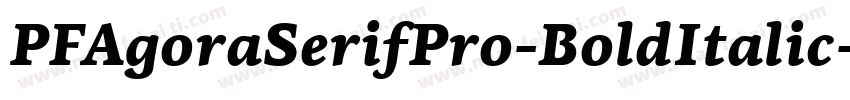 PFAgoraSerifPro-BoldItalic字体转换