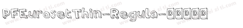 PFEurosetThin-Regula字体转换