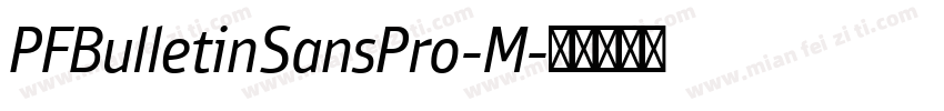 PFBulletinSansPro-M字体转换