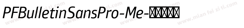 PFBulletinSansPro-Me字体转换