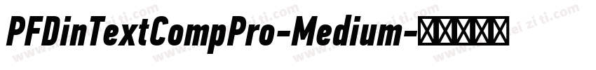 PFDinTextCompPro-Medium字体转换