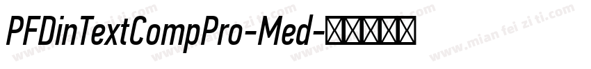PFDinTextCompPro-Med字体转换