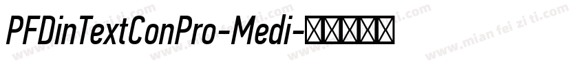 PFDinTextConPro-Medi字体转换