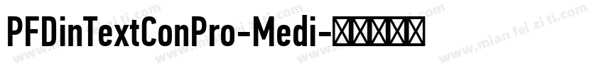 PFDinTextConPro-Medi字体转换