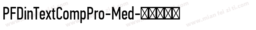 PFDinTextCompPro-Med字体转换