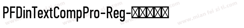 PFDinTextCompPro-Reg字体转换