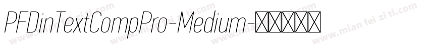 PFDinTextCompPro-Medium字体转换
