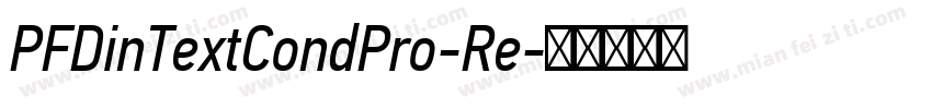 PFDinTextCondPro-Re字体转换