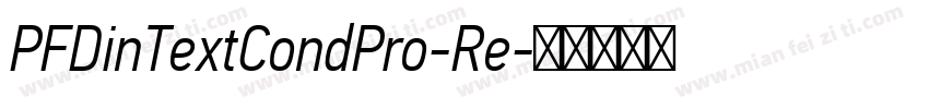 PFDinTextCondPro-Re字体转换