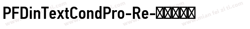 PFDinTextCondPro-Re字体转换