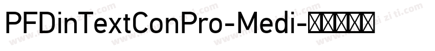 PFDinTextConPro-Medi字体转换