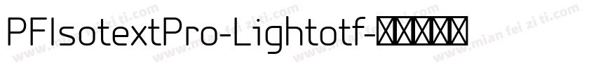 PFIsotextPro-Lightotf字体转换