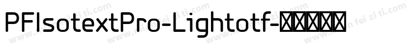 PFIsotextPro-Lightotf字体转换