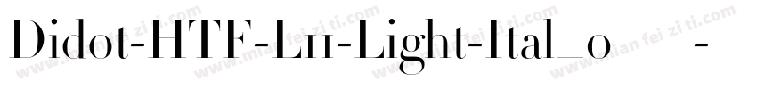 Didot-HTF-L11-Light-Ital_0手机版字体转换
