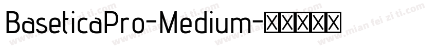 BaseticaPro-Medium字体转换