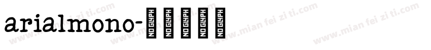 arialmono字体转换