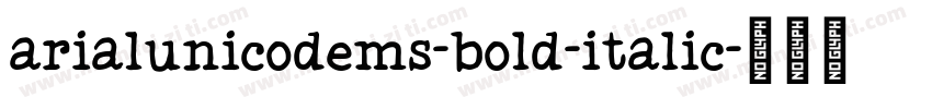 arialunicodems-bold-italic字体转换