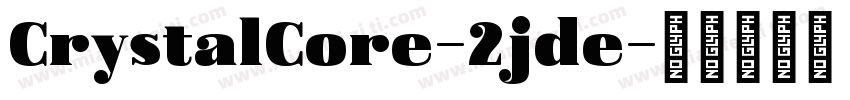 CrystalCore-2jde字体转换